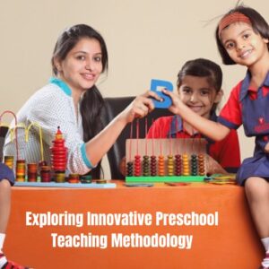 preschool teaching methodologies